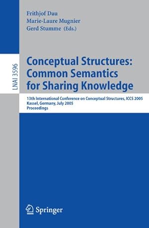 Seller image for Conceptual Structures: Common Semantics for Sharing Knowledge for sale by BuchWeltWeit Ludwig Meier e.K.