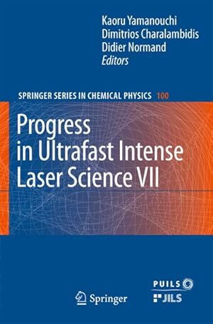 Imagen del vendedor de Progress in Ultrafast Intense Laser Science VII a la venta por BuchWeltWeit Ludwig Meier e.K.