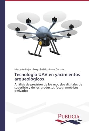 Imagen del vendedor de Tecnologa UAV en yacimientos arqueolgicos a la venta por BuchWeltWeit Ludwig Meier e.K.