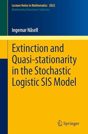 Seller image for Extinction and Quasi-Stationarity in the Stochastic Logistic SIS Model for sale by BuchWeltWeit Ludwig Meier e.K.