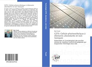 Image du vendeur pour CZTS: Cellule photovoltaque  lments abondants et non toxiques mis en vente par BuchWeltWeit Ludwig Meier e.K.