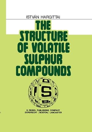 Immagine del venditore per The Structure of Volatile Sulphur Compounds venduto da BuchWeltWeit Ludwig Meier e.K.