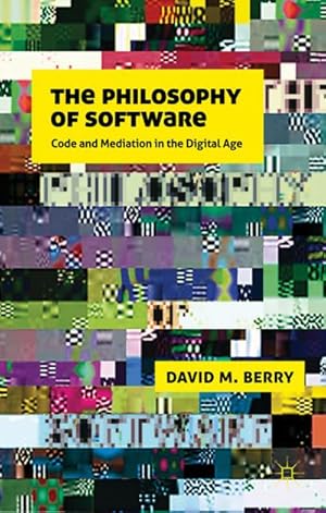 Seller image for The Philosophy of Software for sale by BuchWeltWeit Ludwig Meier e.K.