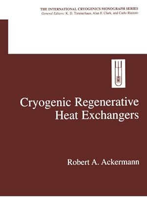 Immagine del venditore per Cryogenic Regenerative Heat Exchangers venduto da BuchWeltWeit Ludwig Meier e.K.