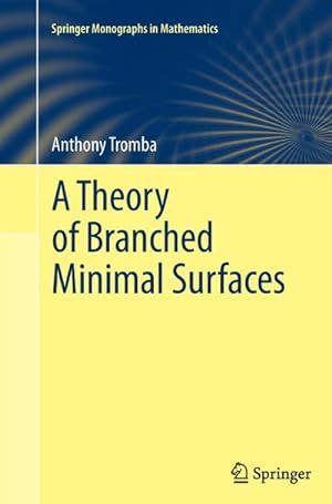 Immagine del venditore per A Theory of Branched Minimal Surfaces venduto da BuchWeltWeit Ludwig Meier e.K.