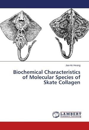 Seller image for Biochemical Characteristics of Molecular Species of Skate Collagen for sale by BuchWeltWeit Ludwig Meier e.K.