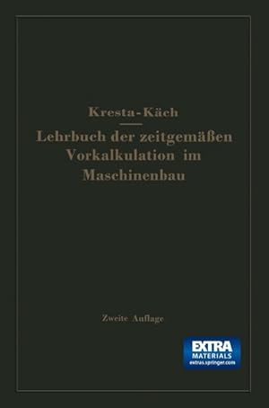 Image du vendeur pour Lehrbuch der zeitgemen Vorkalkulation im Maschinenbau mis en vente par BuchWeltWeit Ludwig Meier e.K.