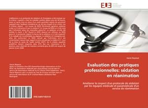 Seller image for Evaluation des pratiques professionnelles: sedation en reanimation for sale by BuchWeltWeit Ludwig Meier e.K.