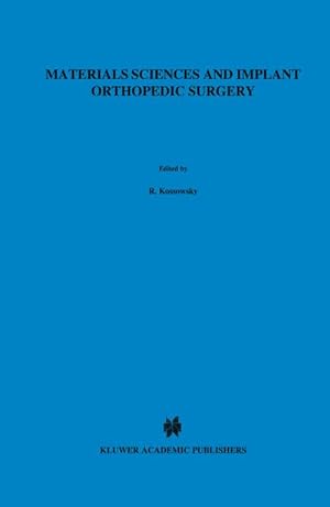 Image du vendeur pour Materials Sciences and Implant Orthopedic Surgery mis en vente par BuchWeltWeit Ludwig Meier e.K.
