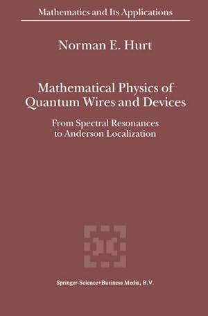 Image du vendeur pour Mathematical Physics of Quantum Wires and Devices mis en vente par BuchWeltWeit Ludwig Meier e.K.