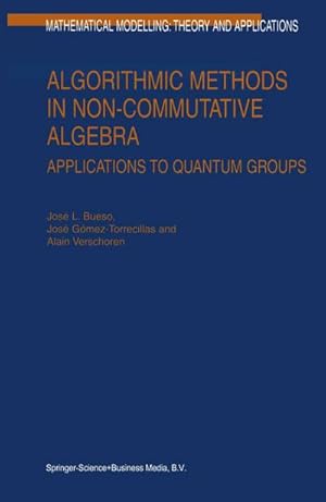 Image du vendeur pour Algorithmic Methods in Non-Commutative Algebra mis en vente par BuchWeltWeit Ludwig Meier e.K.