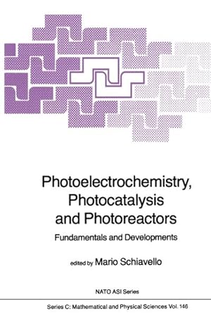 Immagine del venditore per Photoelectrochemistry, Photocatalysis and Photoreactors Fundamentals and Developments venduto da BuchWeltWeit Ludwig Meier e.K.