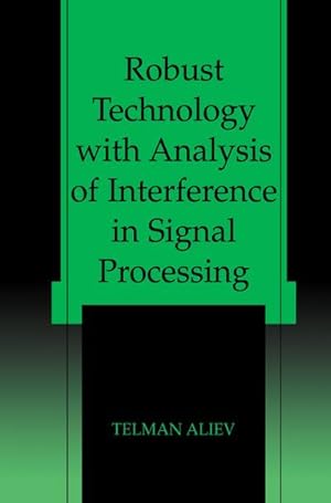Seller image for Robust Technology with Analysis of Interference in Signal Processing for sale by BuchWeltWeit Ludwig Meier e.K.