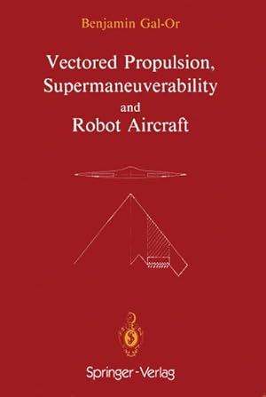 Image du vendeur pour Vectored Propulsion, Supermaneuverability and Robot Aircraft mis en vente par BuchWeltWeit Ludwig Meier e.K.
