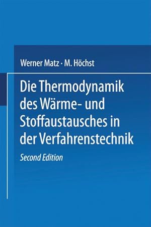 Seller image for Die Thermodynamik des Wrme- und Stoffaustausches in der Verfahrenstechnik for sale by BuchWeltWeit Ludwig Meier e.K.