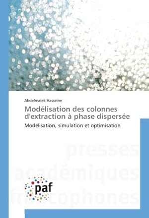 Seller image for Modlisation des colonnes d'extraction  phase disperse for sale by BuchWeltWeit Ludwig Meier e.K.