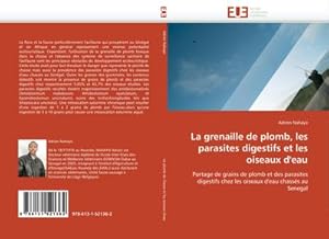 Seller image for La grenaille de plomb, les parasites digestifs et les oiseaux d''eau for sale by BuchWeltWeit Ludwig Meier e.K.