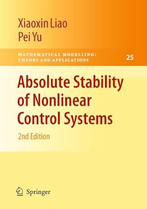 Seller image for Absolute Stability of Nonlinear Control Systems for sale by BuchWeltWeit Ludwig Meier e.K.