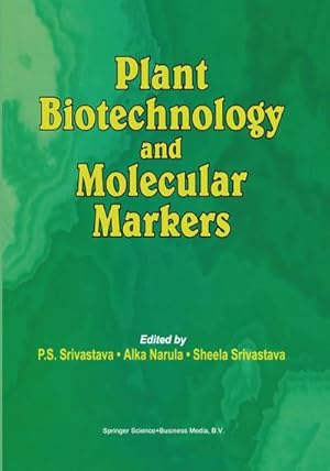 Bild des Verkufers fr Plant Biotechnology and Molecular Markers zum Verkauf von BuchWeltWeit Ludwig Meier e.K.