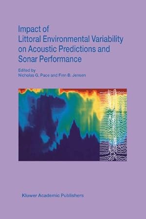 Image du vendeur pour Impact of Littoral Environmental Variability on Acoustic Predictions and Sonar Performance mis en vente par BuchWeltWeit Ludwig Meier e.K.