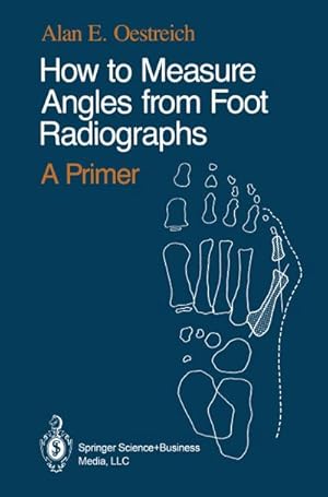 Image du vendeur pour How to Measure Angles from Foot Radiographs mis en vente par BuchWeltWeit Ludwig Meier e.K.