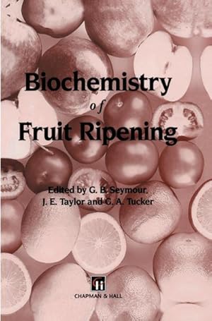 Bild des Verkufers fr Biochemistry of Fruit Ripening zum Verkauf von BuchWeltWeit Ludwig Meier e.K.