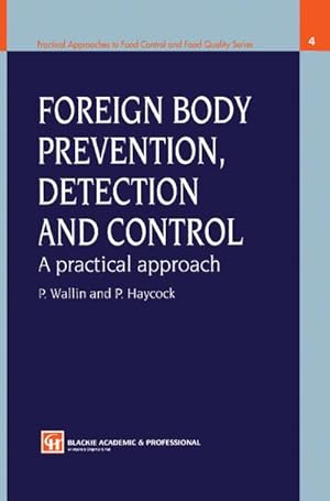 Seller image for Foreign Body Prevention, Detection and Control: A Practical Approach for sale by BuchWeltWeit Ludwig Meier e.K.