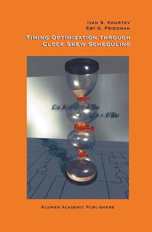 Imagen del vendedor de Timing Optimization Through Clock Skew Scheduling a la venta por BuchWeltWeit Ludwig Meier e.K.