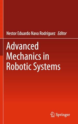 Immagine del venditore per Advanced Mechanics in Robotic Systems venduto da BuchWeltWeit Ludwig Meier e.K.