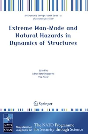 Immagine del venditore per Extreme Man-Made and Natural Hazards in Dynamics of Structures venduto da BuchWeltWeit Ludwig Meier e.K.