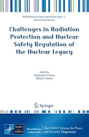 Seller image for Challenges in Radiation Protection and Nuclear Safety Regulation of the Nuclear Legacy for sale by BuchWeltWeit Ludwig Meier e.K.