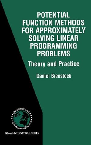 Seller image for Potential Function Methods for Approximately Solving Linear Programming Problems: Theory and Practice for sale by BuchWeltWeit Ludwig Meier e.K.