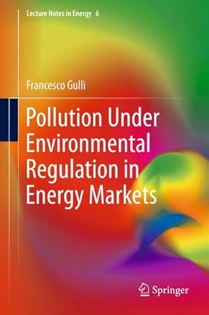 Imagen del vendedor de Pollution Under Environmental Regulation in Energy Markets a la venta por BuchWeltWeit Ludwig Meier e.K.