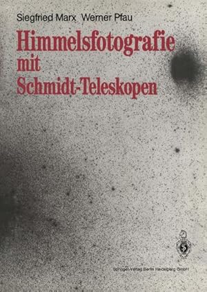 Image du vendeur pour Himmelsfotografie mit Schmidt-Teleskopen mis en vente par BuchWeltWeit Ludwig Meier e.K.