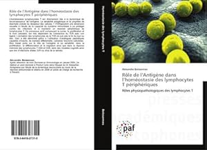Seller image for Rle de lAntigne dans lhomostasie des lymphocytes T priphriques for sale by BuchWeltWeit Ludwig Meier e.K.