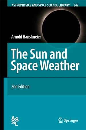 Bild des Verkufers fr The Sun and Space Weather zum Verkauf von BuchWeltWeit Ludwig Meier e.K.