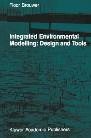 Immagine del venditore per Integrated Environmental Modelling: Design and Tools venduto da BuchWeltWeit Ludwig Meier e.K.