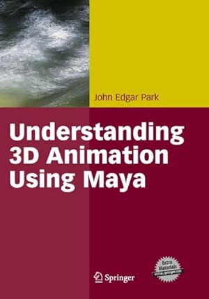 Seller image for Understanding 3D Animation Using Maya for sale by BuchWeltWeit Ludwig Meier e.K.
