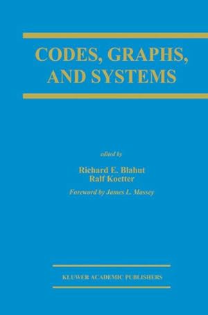 Image du vendeur pour Codes, Graphs, and Systems mis en vente par BuchWeltWeit Ludwig Meier e.K.