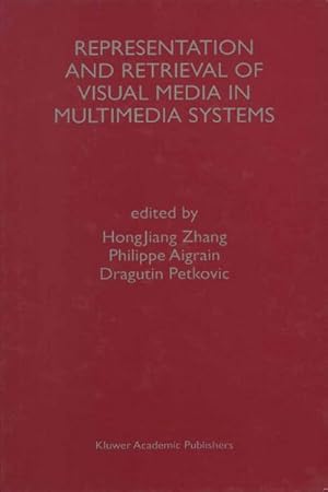 Seller image for Representation and Retrieval of Visual Media in Multimedia Systems for sale by BuchWeltWeit Ludwig Meier e.K.