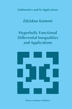 Immagine del venditore per Hyperbolic Functional Differential Inequalities and Applications venduto da BuchWeltWeit Ludwig Meier e.K.