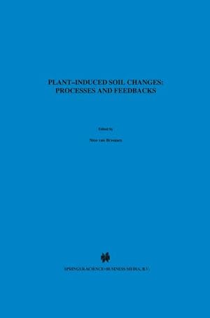 Seller image for Plant-induced soil changes: Processes and feedbacks for sale by BuchWeltWeit Ludwig Meier e.K.