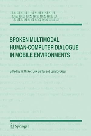 Seller image for Spoken Multimodal Human-Computer Dialogue in Mobile Environments for sale by BuchWeltWeit Ludwig Meier e.K.