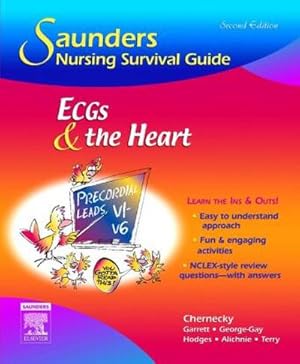 Imagen del vendedor de Saunders Nursing Survival Guide: ECGs and the Heart a la venta por BuchWeltWeit Ludwig Meier e.K.