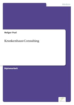 Seller image for Krankenhaus-Consulting for sale by BuchWeltWeit Ludwig Meier e.K.