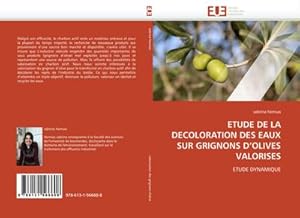 Seller image for ETUDE DE LA DECOLORATION DES EAUX SUR GRIGNONS D''OLIVES VALORISES for sale by BuchWeltWeit Ludwig Meier e.K.