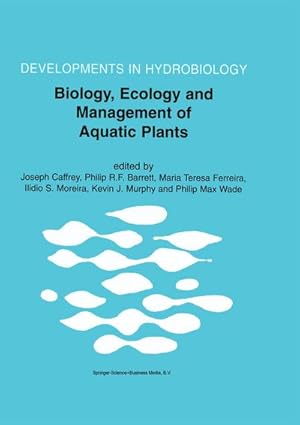 Imagen del vendedor de Biology, Ecology and Management of Aquatic Plants a la venta por BuchWeltWeit Ludwig Meier e.K.