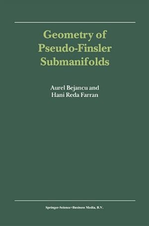 Seller image for Geometry of Pseudo-Finsler Submanifolds for sale by BuchWeltWeit Ludwig Meier e.K.