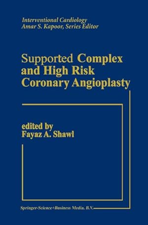 Immagine del venditore per Supported Complex and High Risk Coronary Angioplasty venduto da BuchWeltWeit Ludwig Meier e.K.