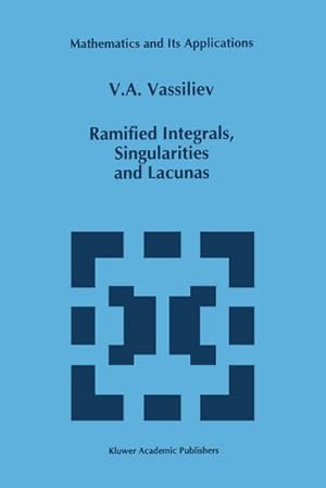 Imagen del vendedor de Ramified Integrals, Singularities and Lacunas a la venta por BuchWeltWeit Ludwig Meier e.K.